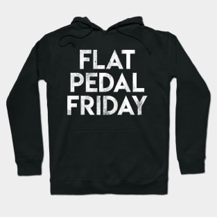 Flat Pedal Friday Hoodie